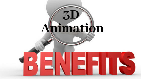 3D Animation Benefits