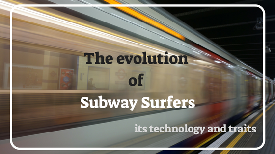 the evolution of subway surfers